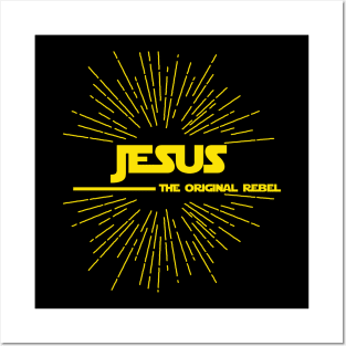 Jesus the original rebel Posters and Art